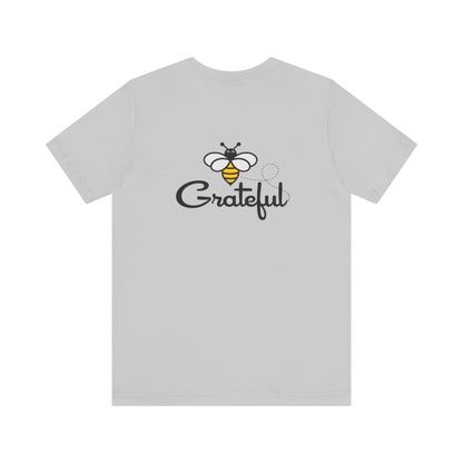 Bee Grateful Unisex Short Sleeve Tee