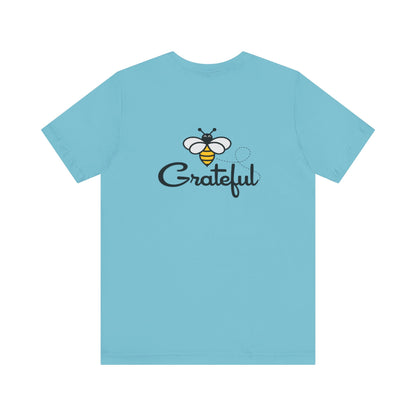 Bee Grateful Unisex Short Sleeve Tee