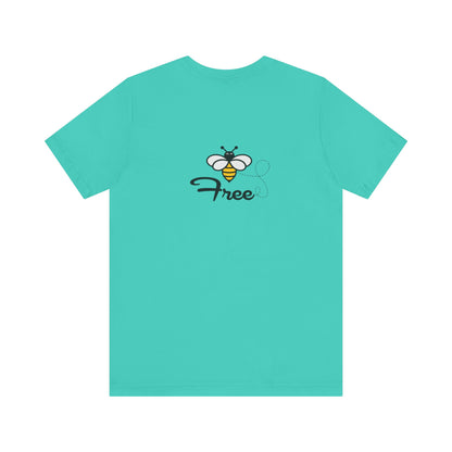 Bee Free Unisex Short Sleeve Tee