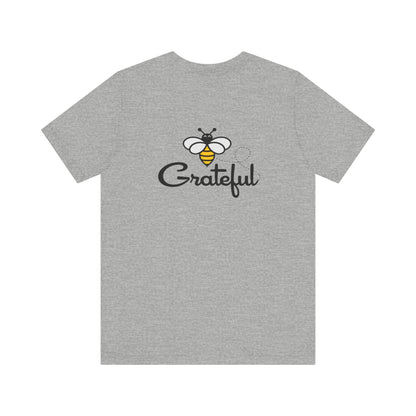 Bee Grateful Unisex Short Sleeve Tee