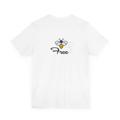 Bee Free Unisex Short Sleeve Tee