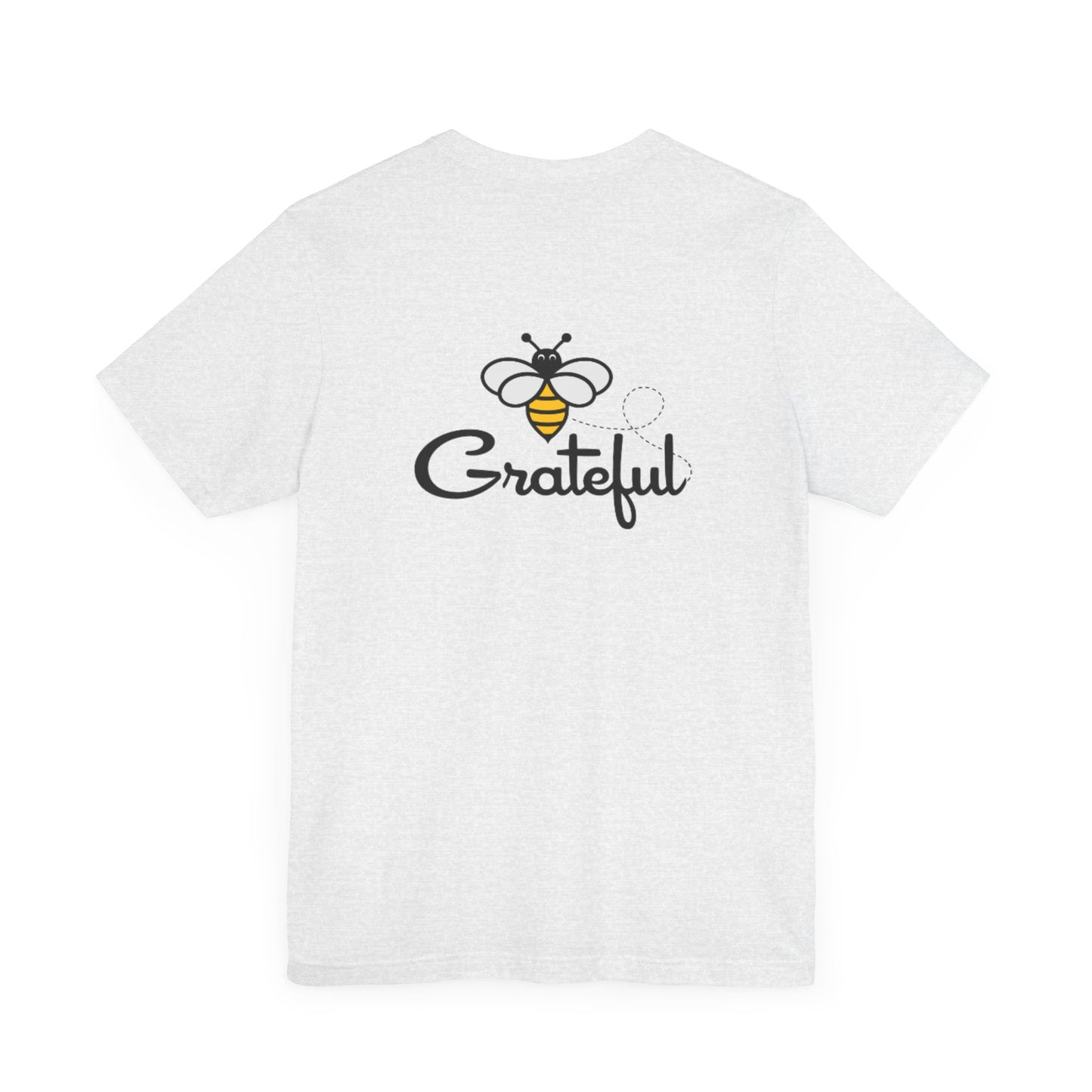 Bee Grateful Unisex Short Sleeve Tee