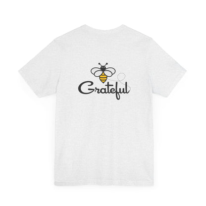 Bee Grateful Unisex Short Sleeve Tee