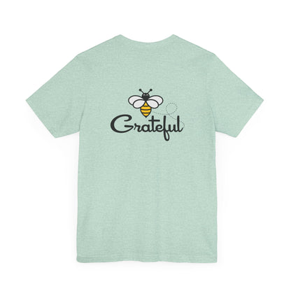 Bee Grateful Unisex Short Sleeve Tee