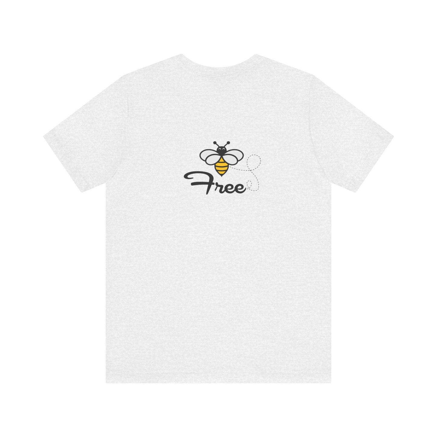 Bee Free Unisex Short Sleeve Tee