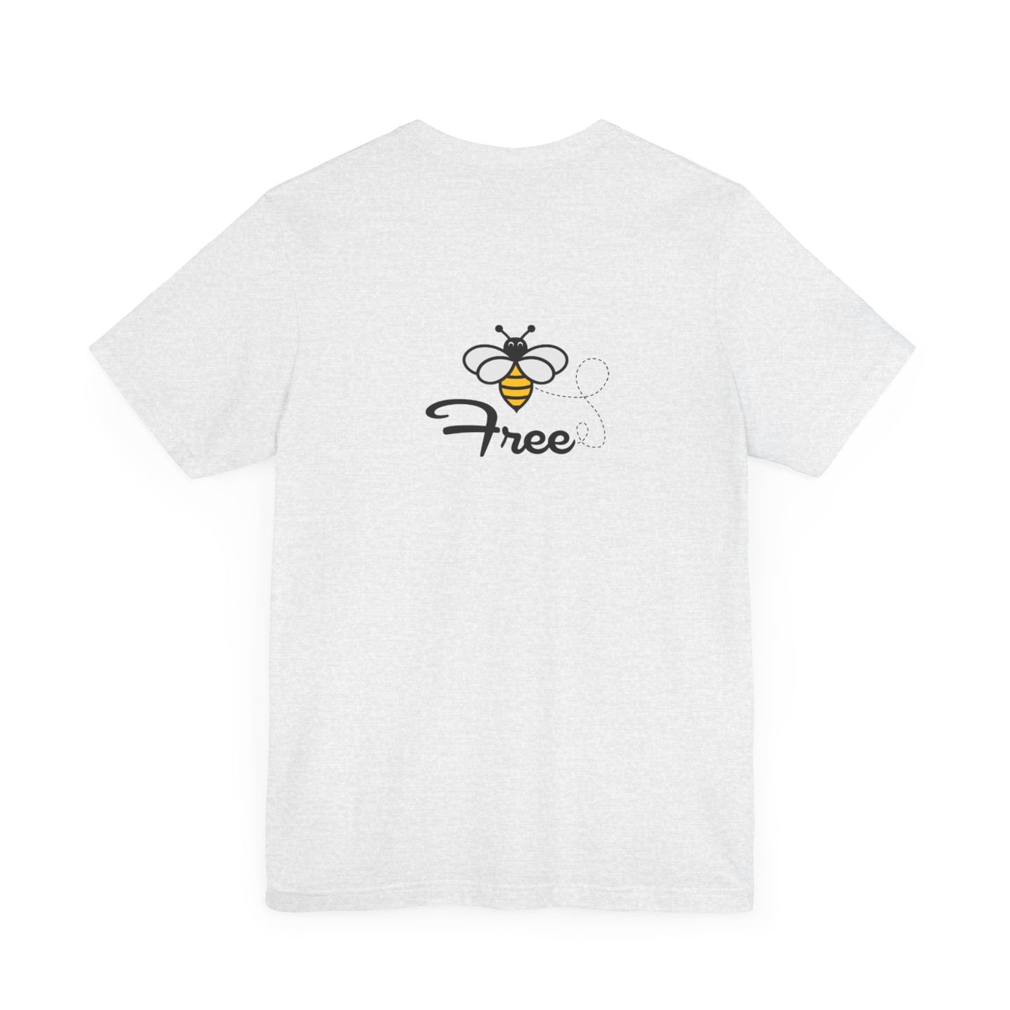 Bee Free Unisex Short Sleeve Tee