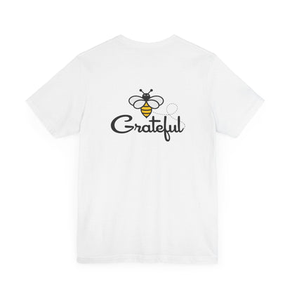 Bee Grateful Unisex Short Sleeve Tee