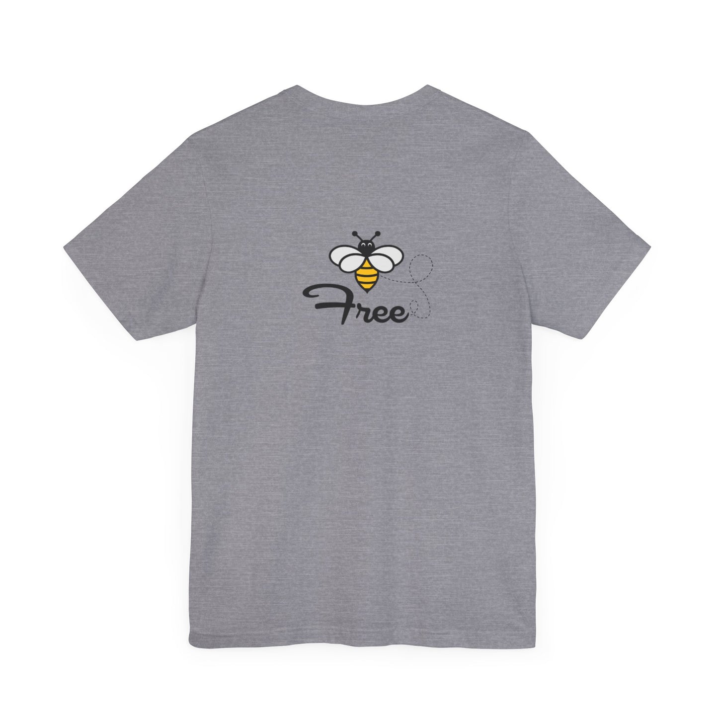 Bee Free Unisex Short Sleeve Tee