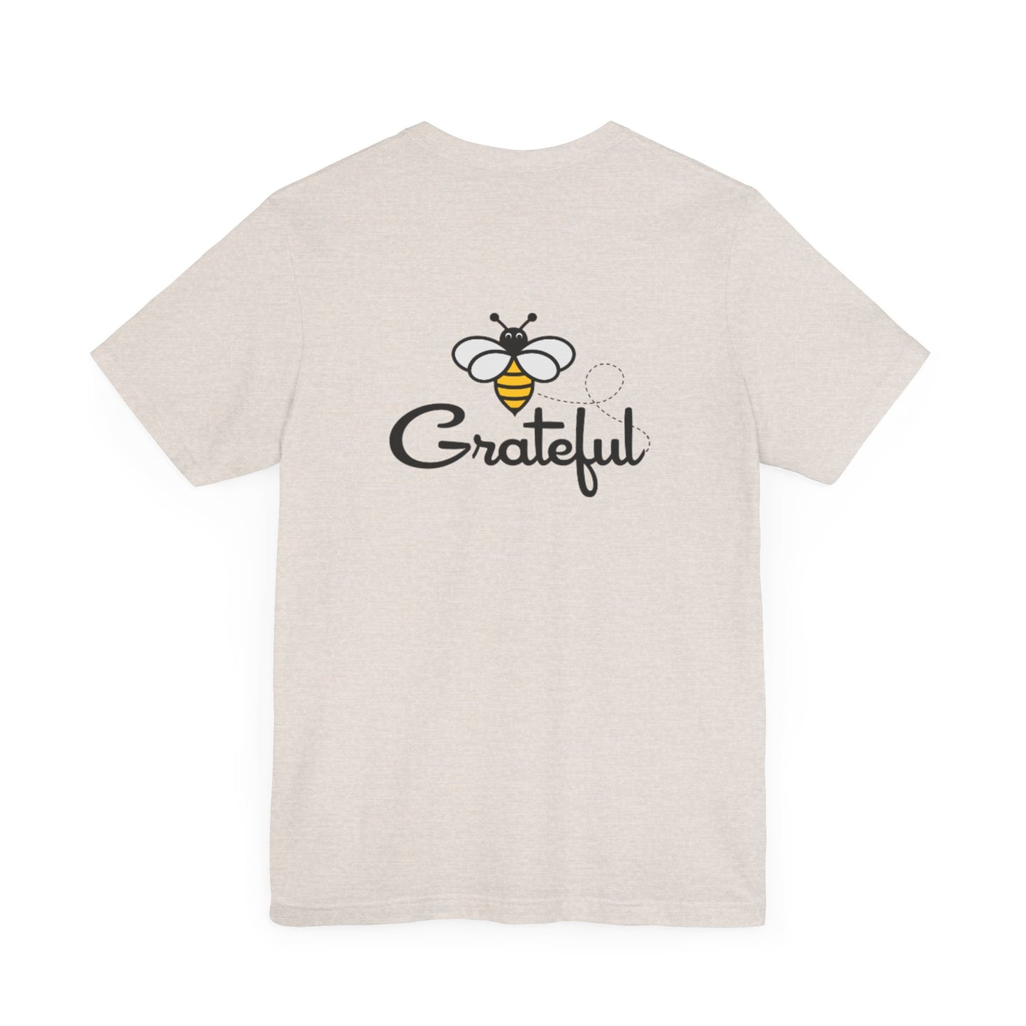 Bee Grateful Unisex Short Sleeve Tee