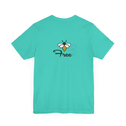 Bee Free Unisex Short Sleeve Tee
