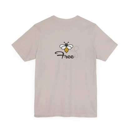 Bee Free Unisex Short Sleeve Tee