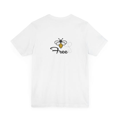 Bee Free Unisex Short Sleeve Tee