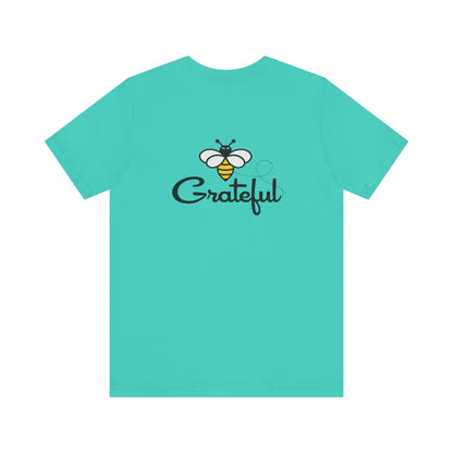 Bee Grateful Unisex Short Sleeve Tee