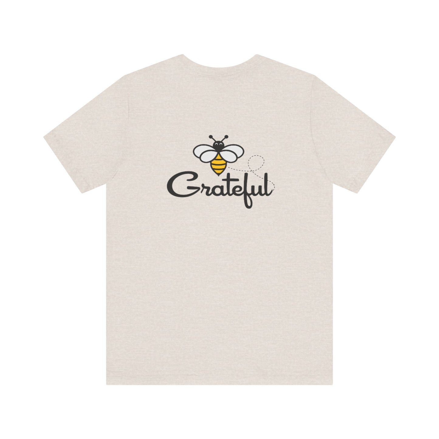 Bee Grateful Unisex Short Sleeve Tee
