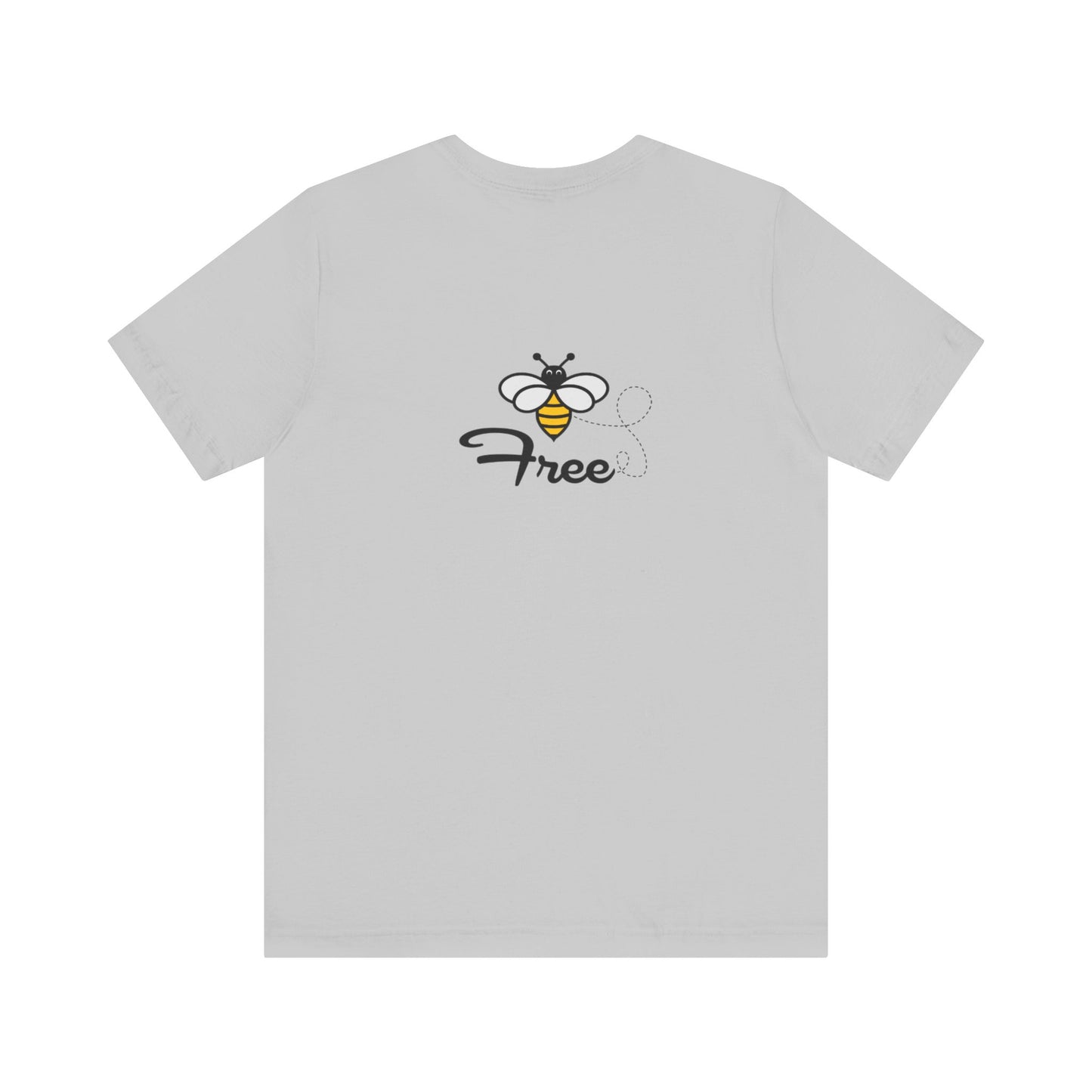 Bee Free Unisex Short Sleeve Tee