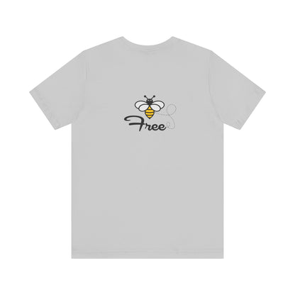 Bee Free Unisex Short Sleeve Tee