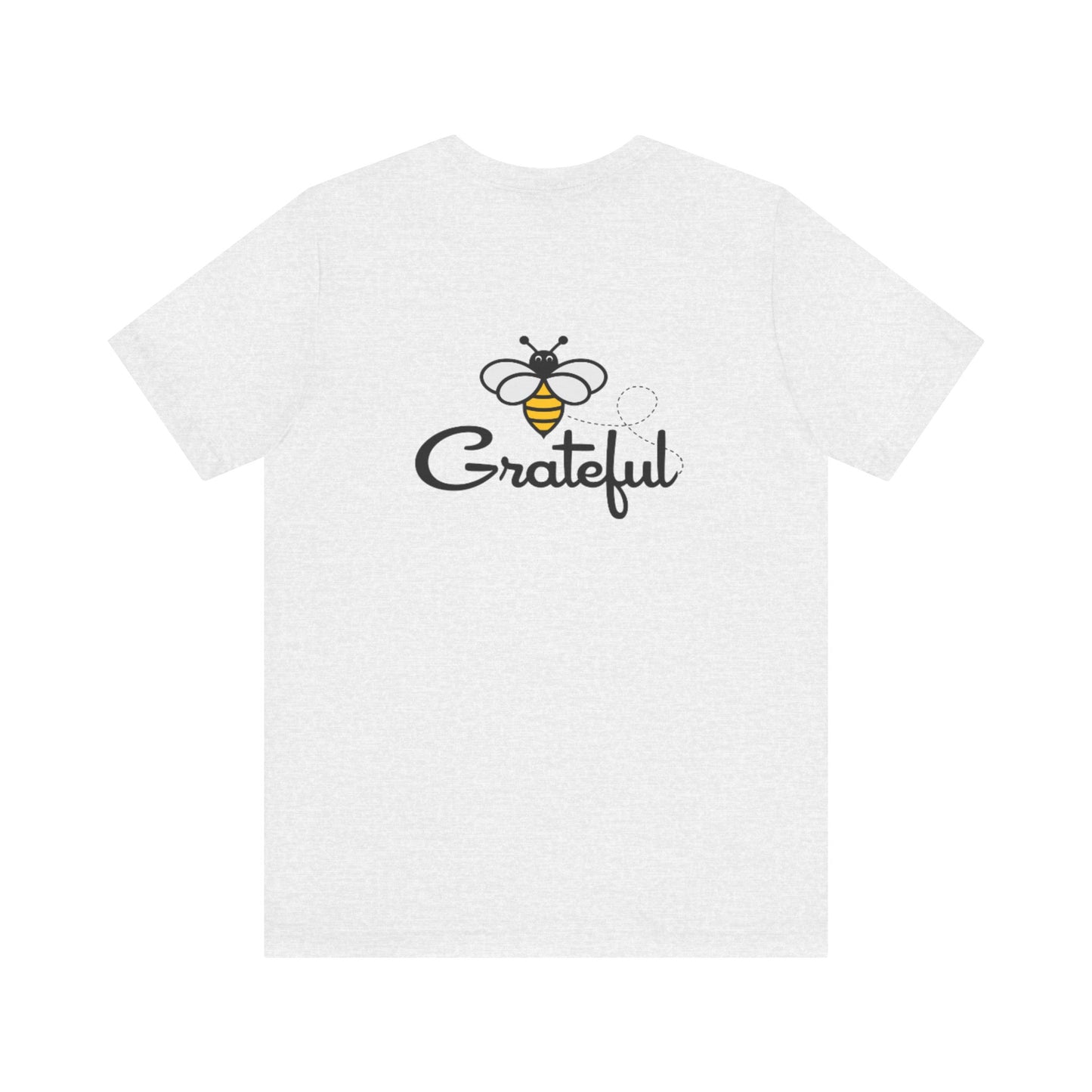 Bee Grateful Unisex Short Sleeve Tee