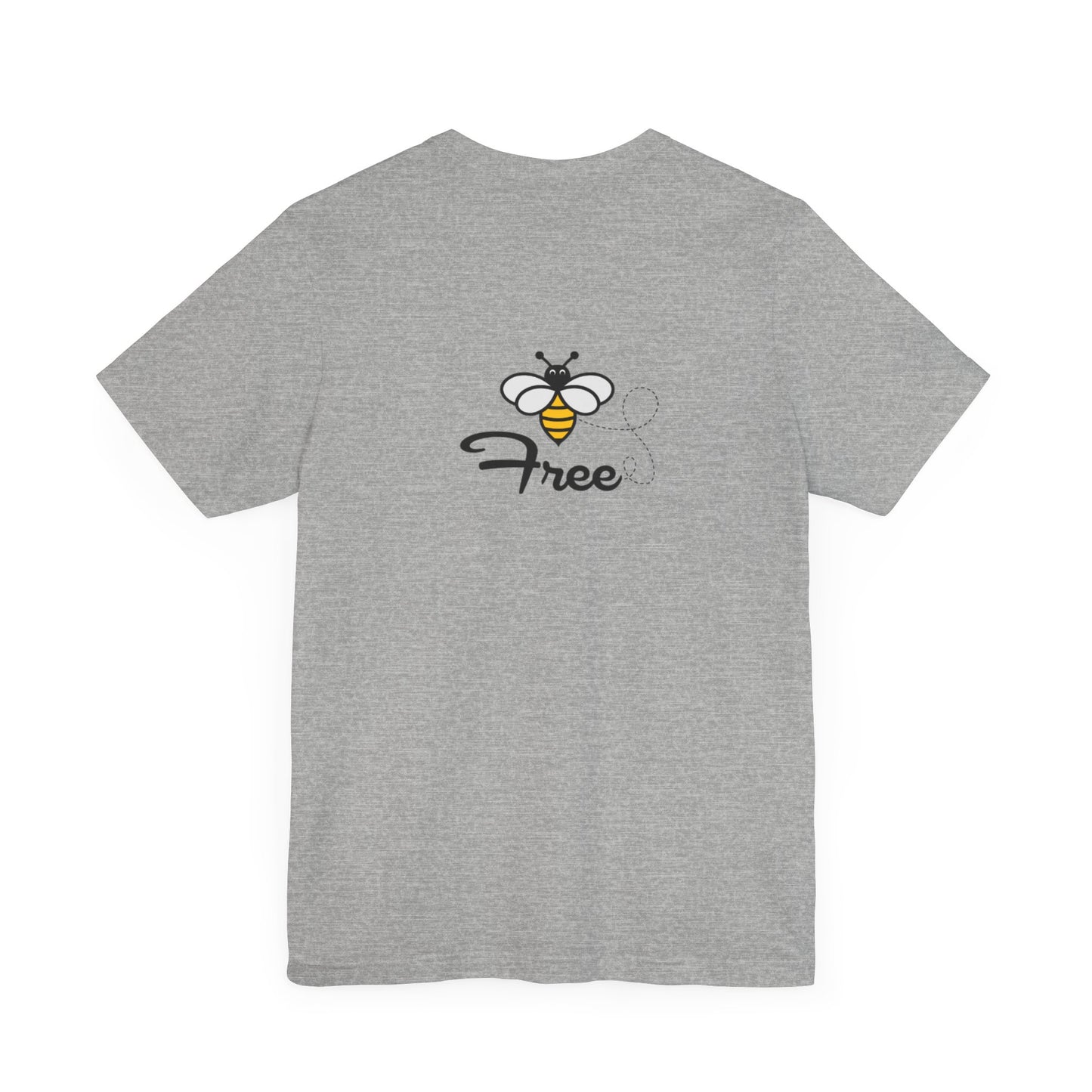 Bee Free Unisex Short Sleeve Tee