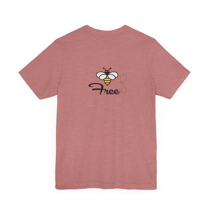 Bee Free Unisex Short Sleeve Tee