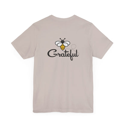 Bee Grateful Unisex Short Sleeve Tee
