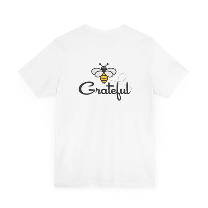 Bee Grateful Unisex Short Sleeve Tee