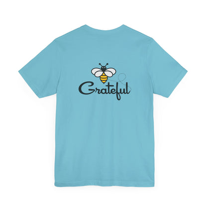 Bee Grateful Unisex Short Sleeve Tee