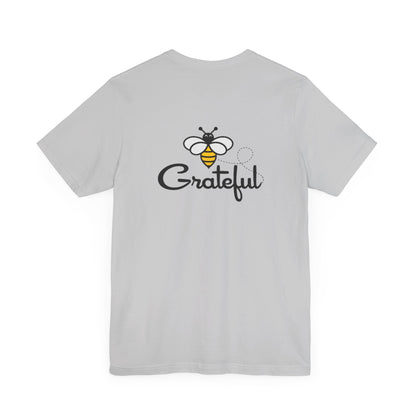 Bee Grateful Unisex Short Sleeve Tee