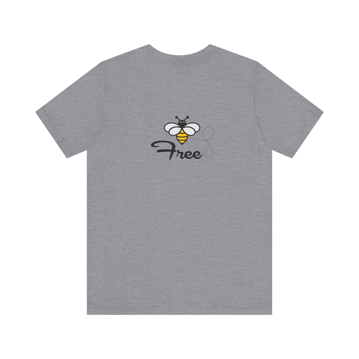 Bee Free Unisex Short Sleeve Tee