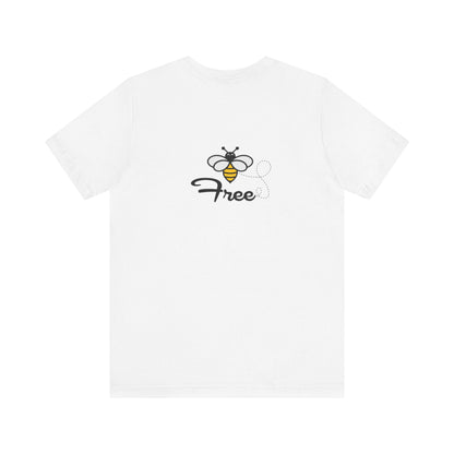Bee Free Unisex Short Sleeve Tee